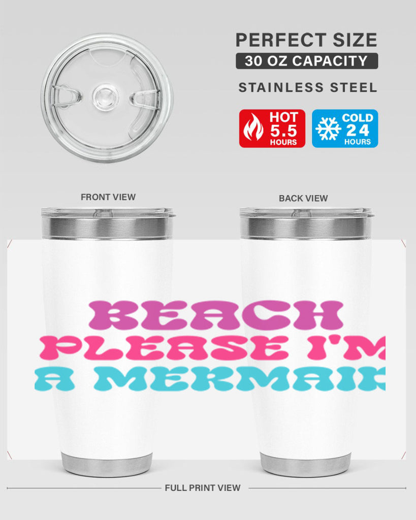 Beach Please Im A Mermaid 58#- mermaid- Tumbler