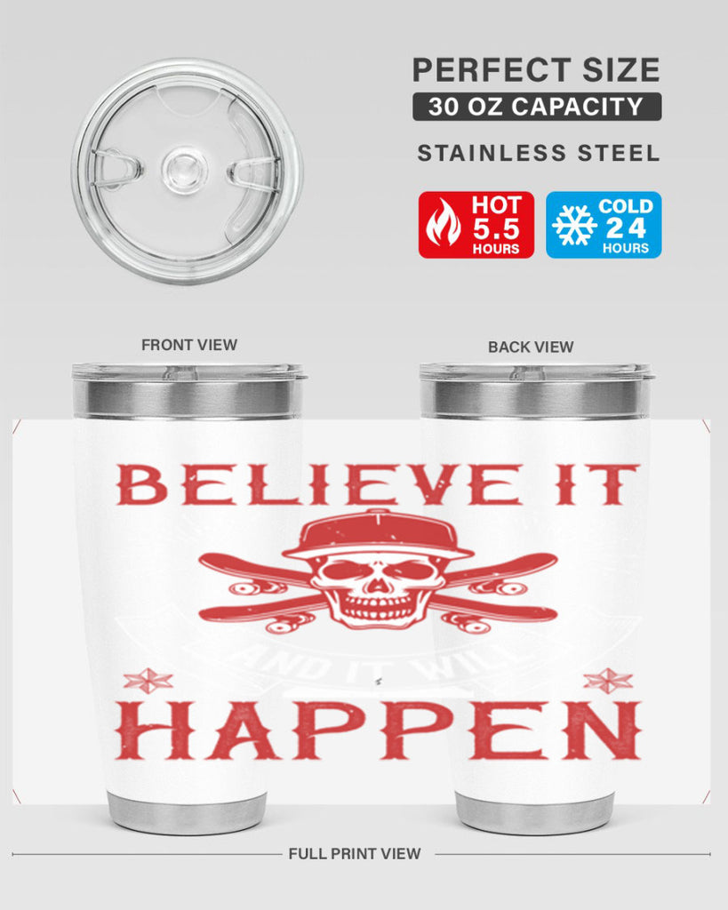 Believe it and it will happen Style 1#- coaching- tumbler