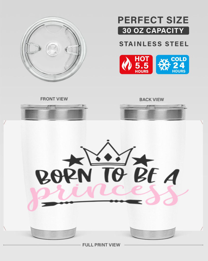 Born To Be A Princess Style 110#- baby- tumbler
