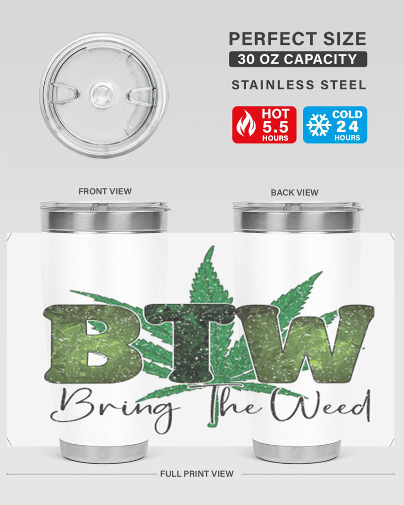 Btw Bring The Weed Sublimation 22#- marijuana- Tumbler