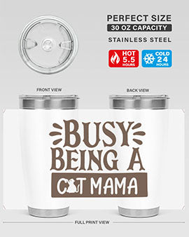 Busy Being A Cat Mama Style 2#- cat- Tumbler