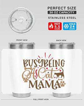 Busy Being A Cat Mama Style 3#- cat- Tumbler