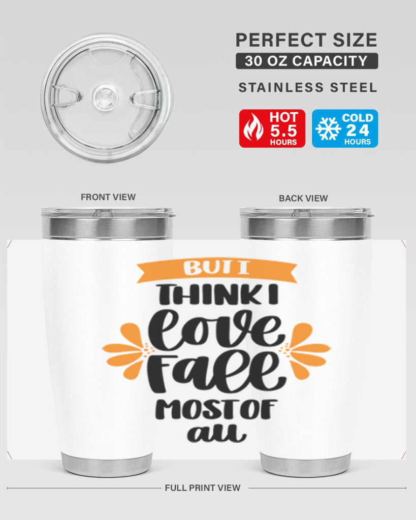 But I Think I Love Fall Most Of All 480#- fall- Tumbler