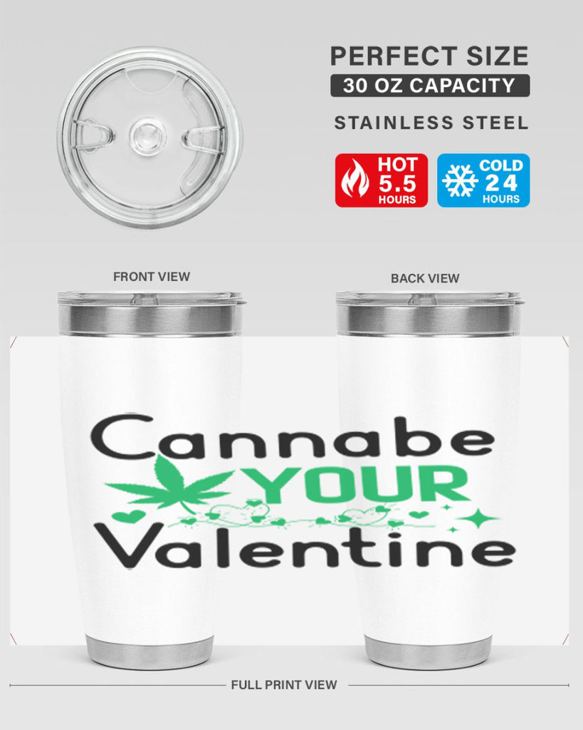 Cannabe Your Valentine 33#- marijuana- Tumbler