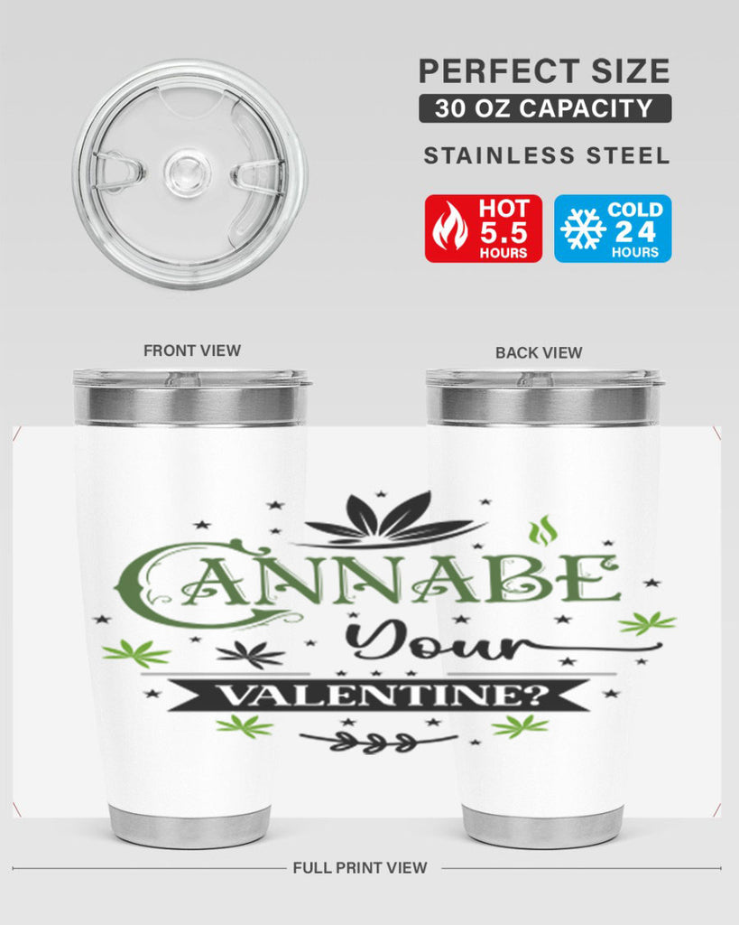 Cannabe Your Valentine 34#- marijuana- Tumbler