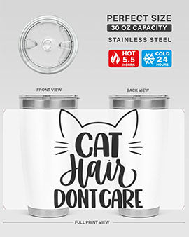 Cat Hair Dont Care Style 82#- cat- Tumbler