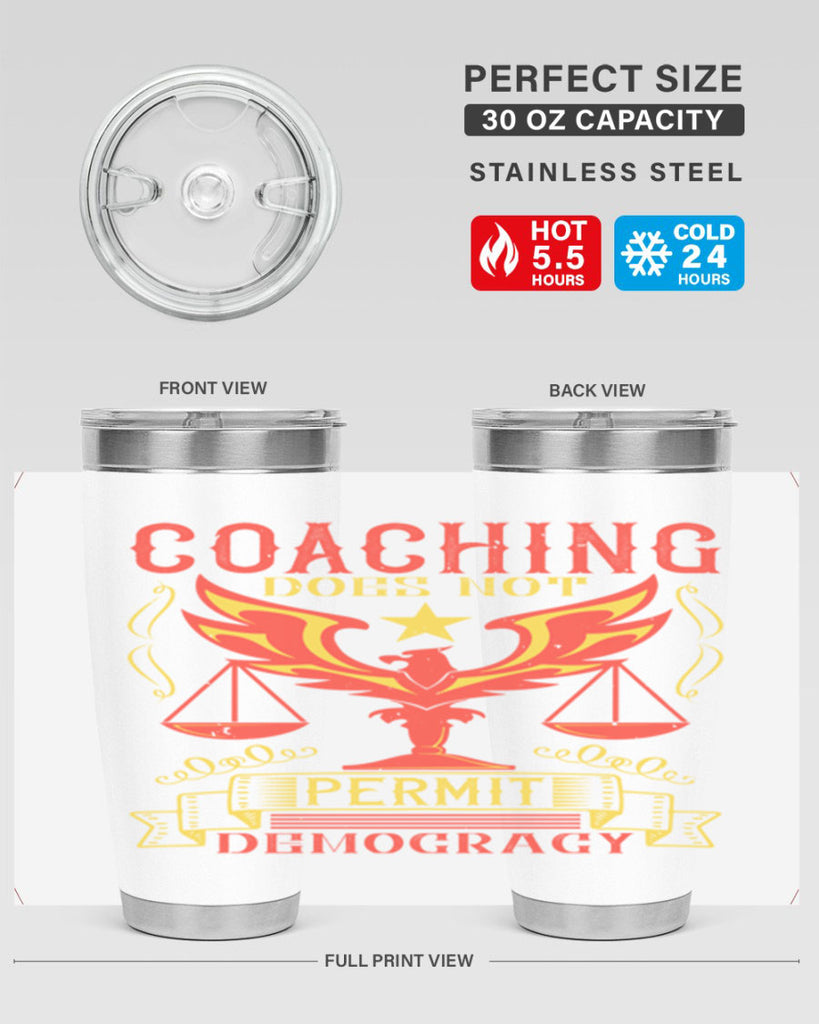 Coaching does not permit democracy Style 48#- coaching- tumbler