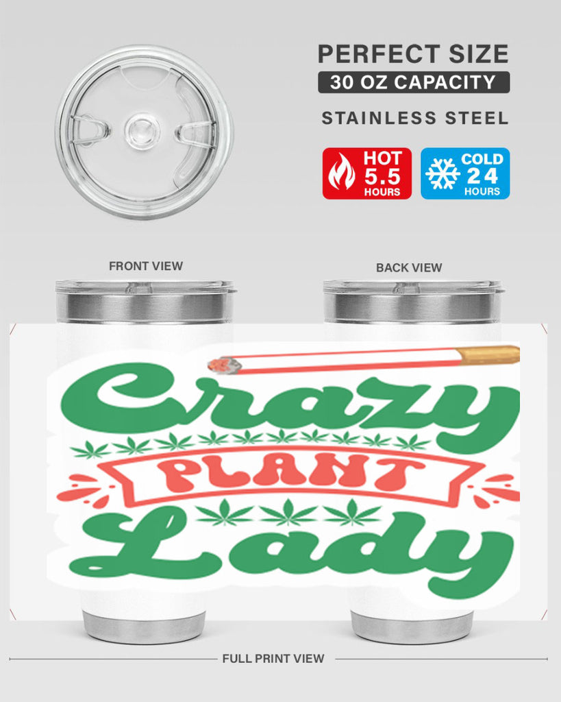 Crazy Plant Lady 65#- marijuana- Tumbler