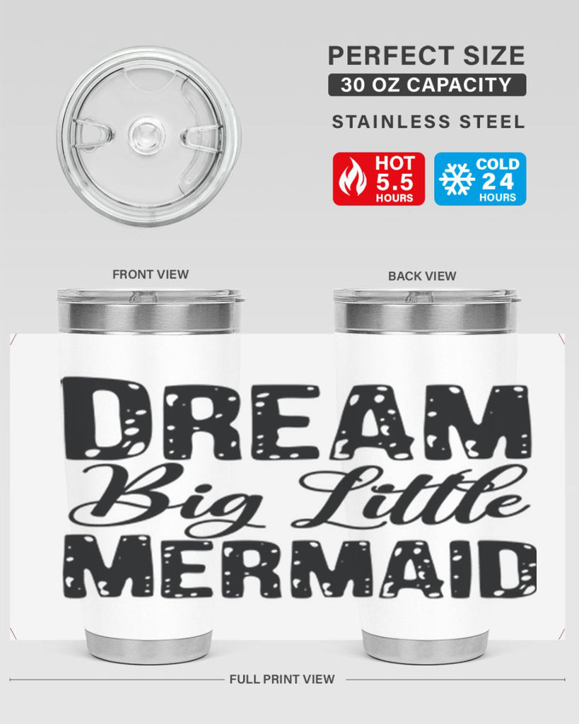 Dream Big Little Mermaid 134#- mermaid- Tumbler