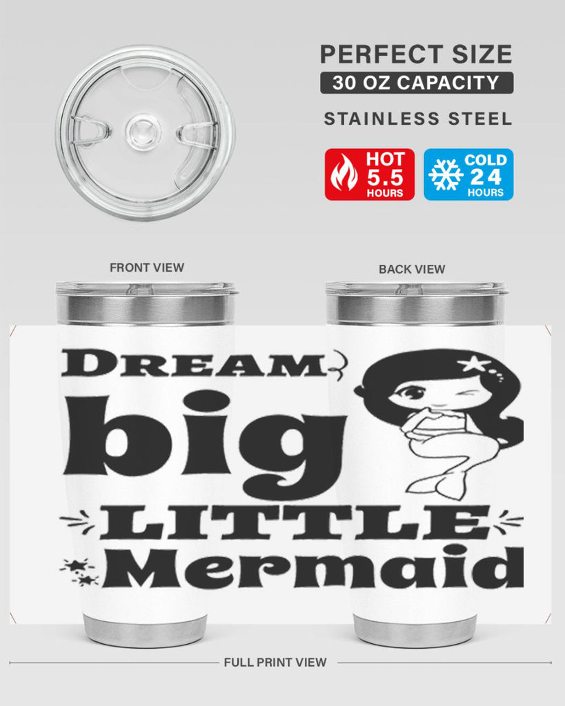 Dream big little Mermaid 127#- mermaid- Tumbler