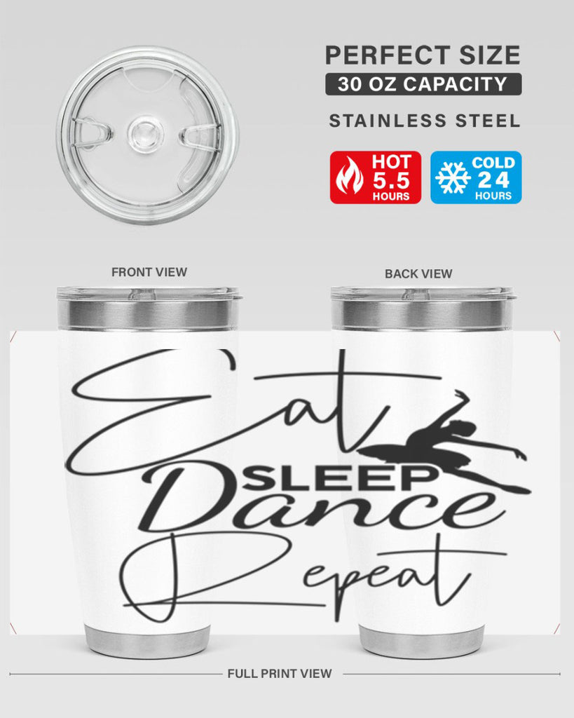 Eat Sleep Dance Repeat 36#- ballet- Tumbler