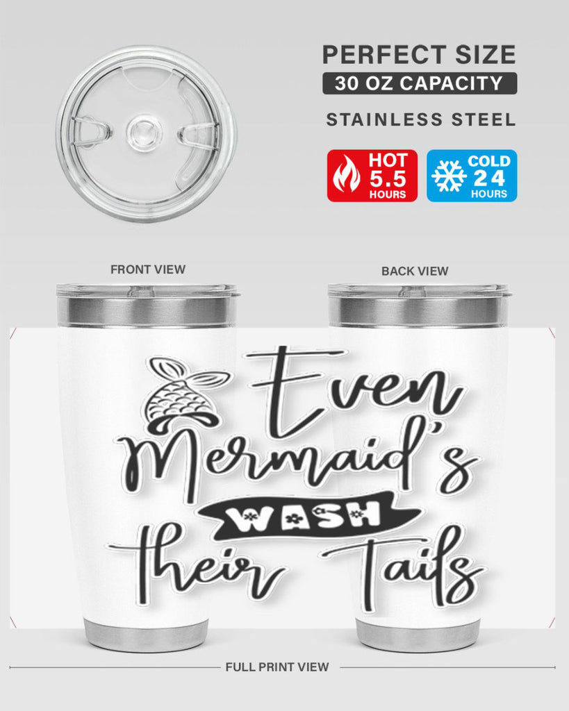 Even Mermaids Wash their Tails 161#- mermaid- Tumbler