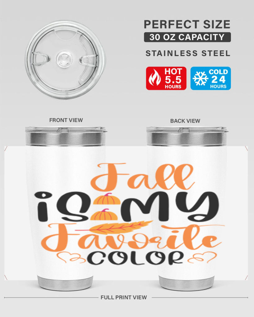 Fall Is My Favorite Color 118#- fall- Tumbler