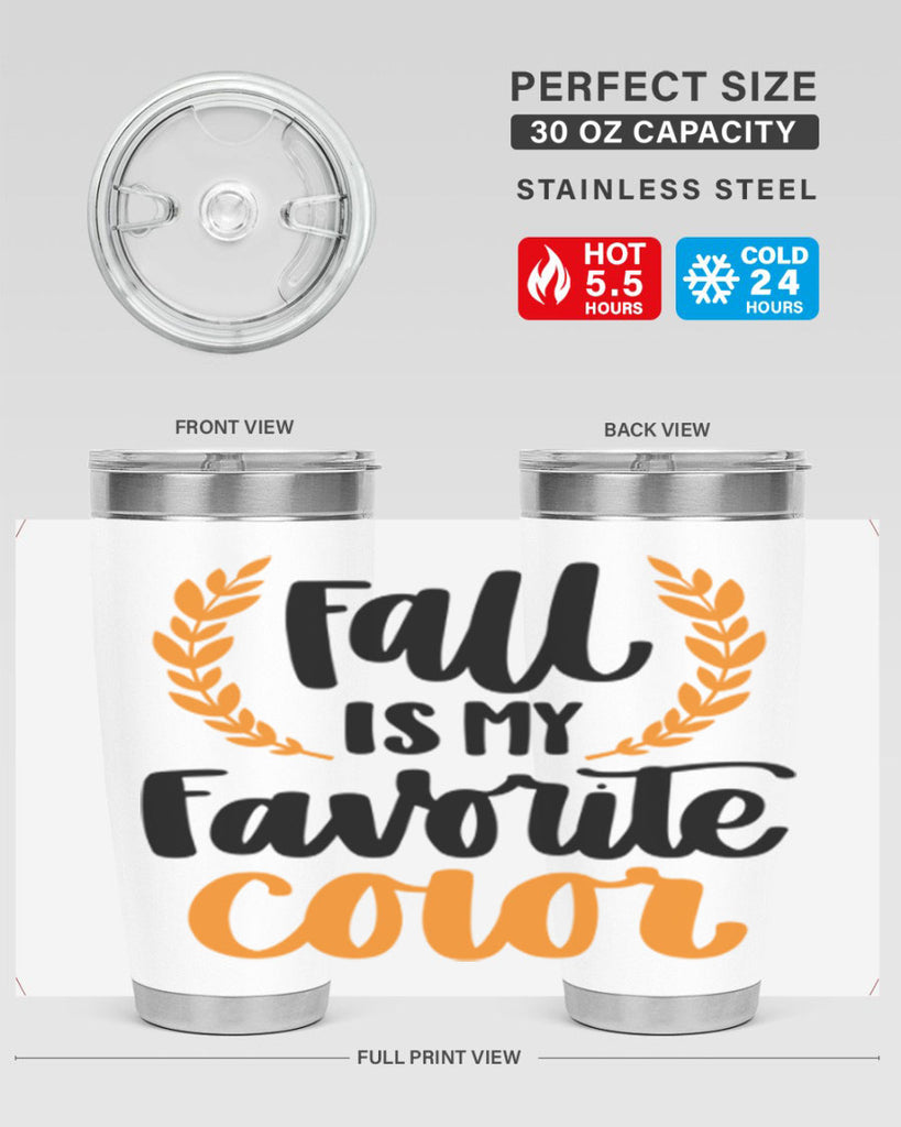 Fall Is My Favorite Color 486#- fall- Tumbler