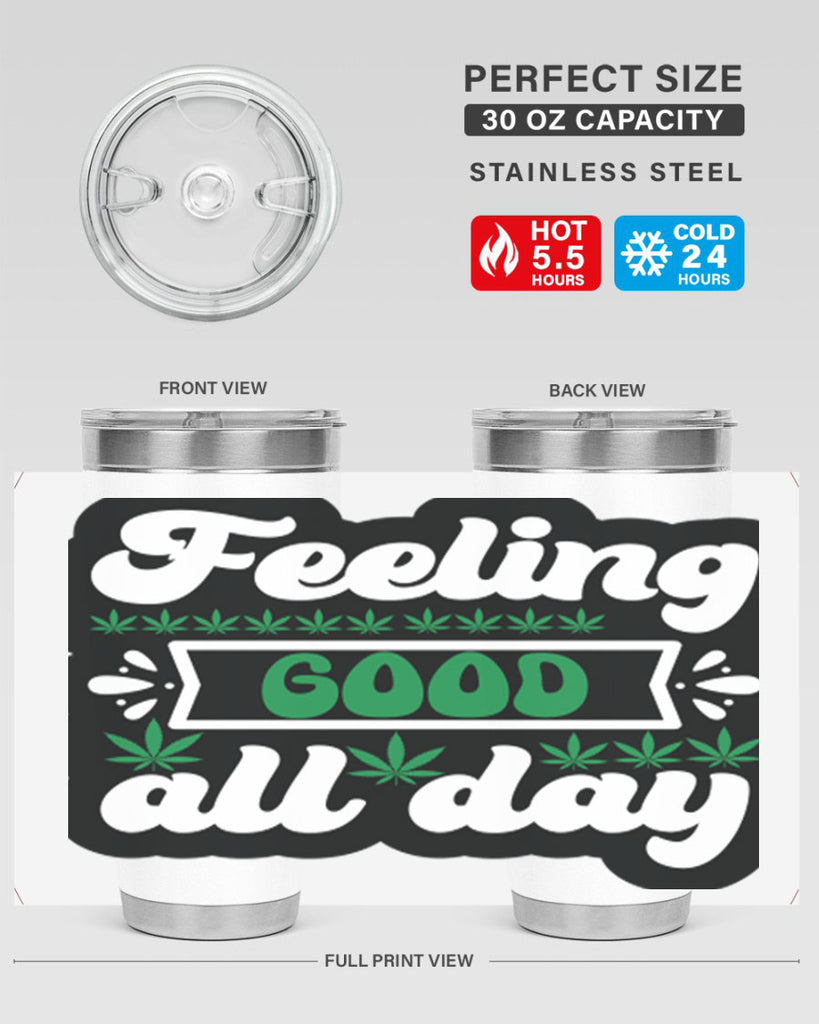 Feeling good all day 82#- marijuana- Tumbler