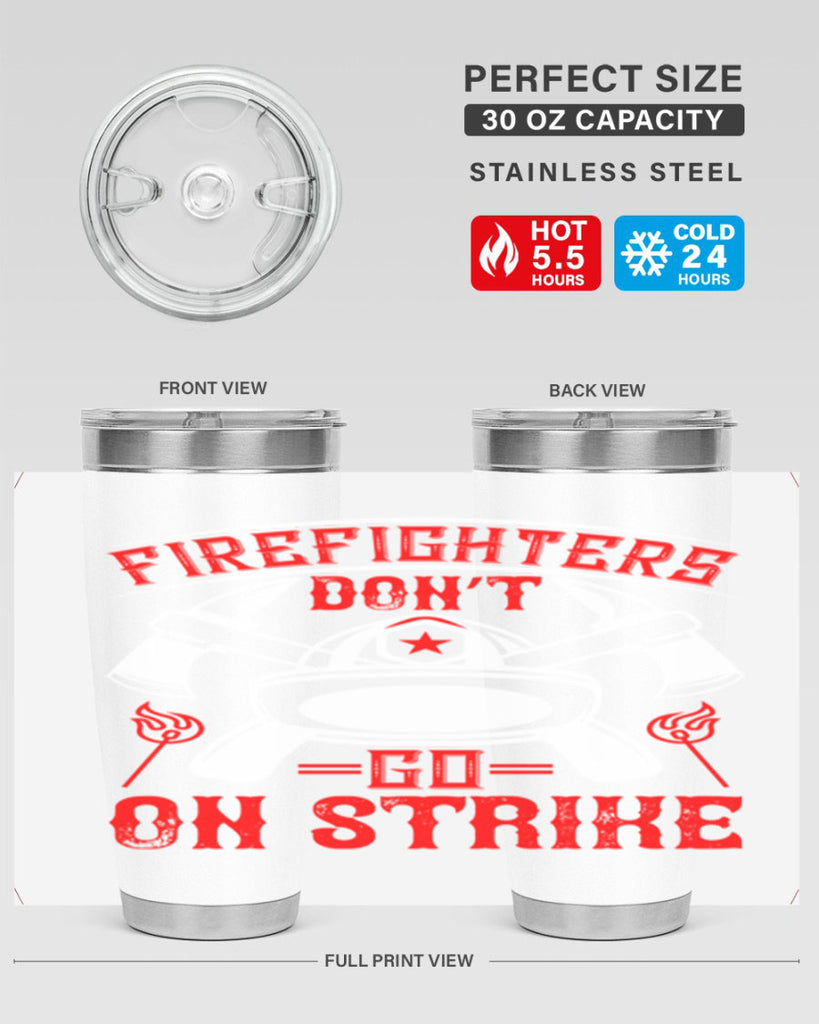Firefighters don’t go on strike Style 73#- fire fighter- tumbler