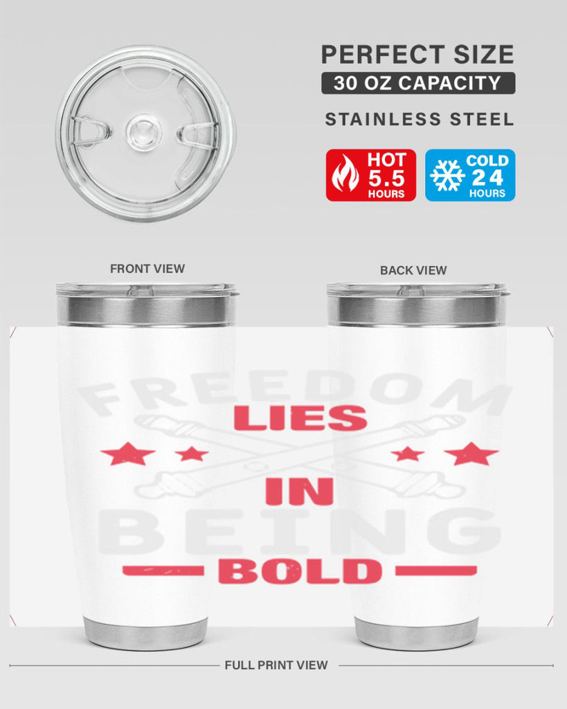 Freedom lies in being Bold Style 8#- Fourt Of July- Tumbler