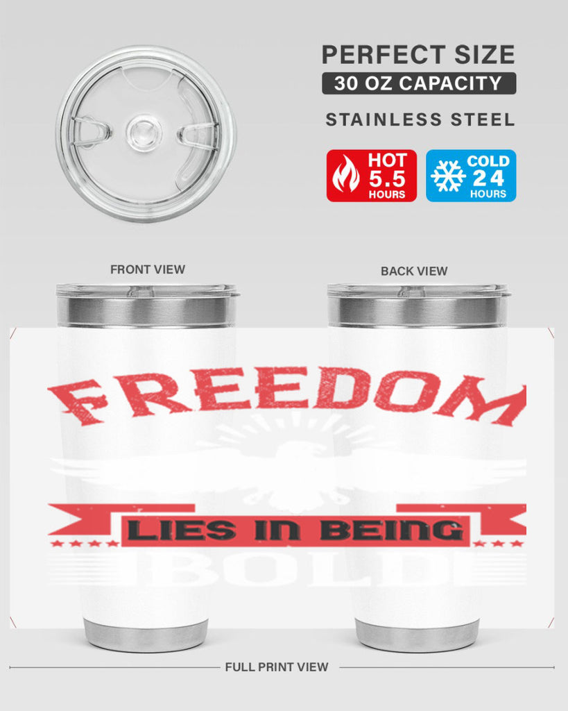 Freedom lies in being bold Style 91#- Fourt Of July- Tumbler