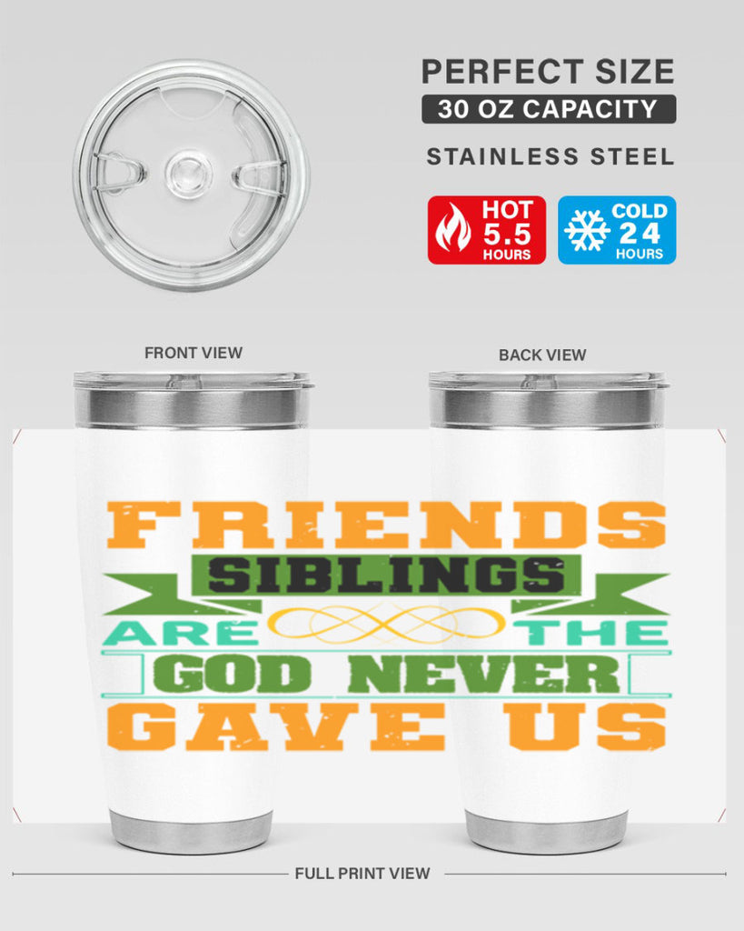 Friends are the siblings God never gave us Style 1#- Best Friend- Tumbler