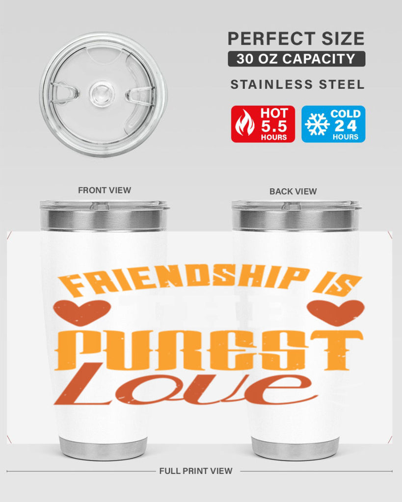 Friendship is the purest love Style 104#- Best Friend- Tumbler