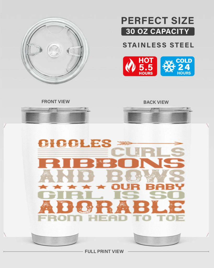 Giggles curls ribbons and bows Our baby girl is so adorable from head to toe Style 122#- baby- tumbler