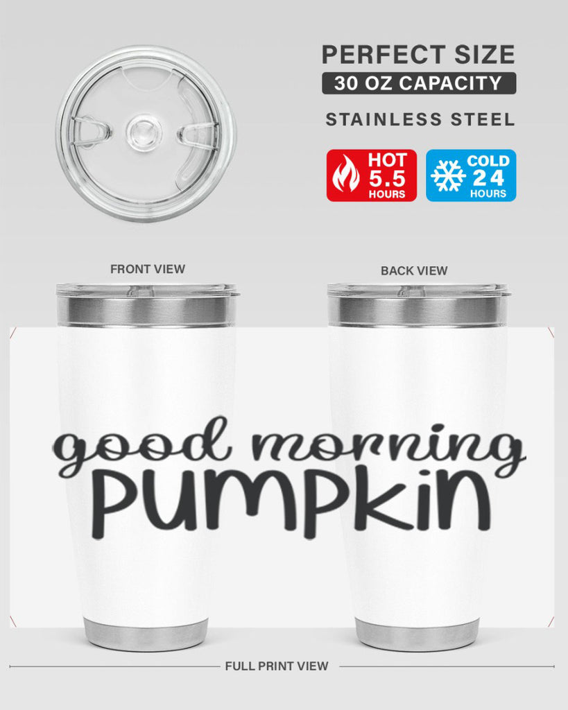 Good Morning Pumpkin 209#- fall- Tumbler
