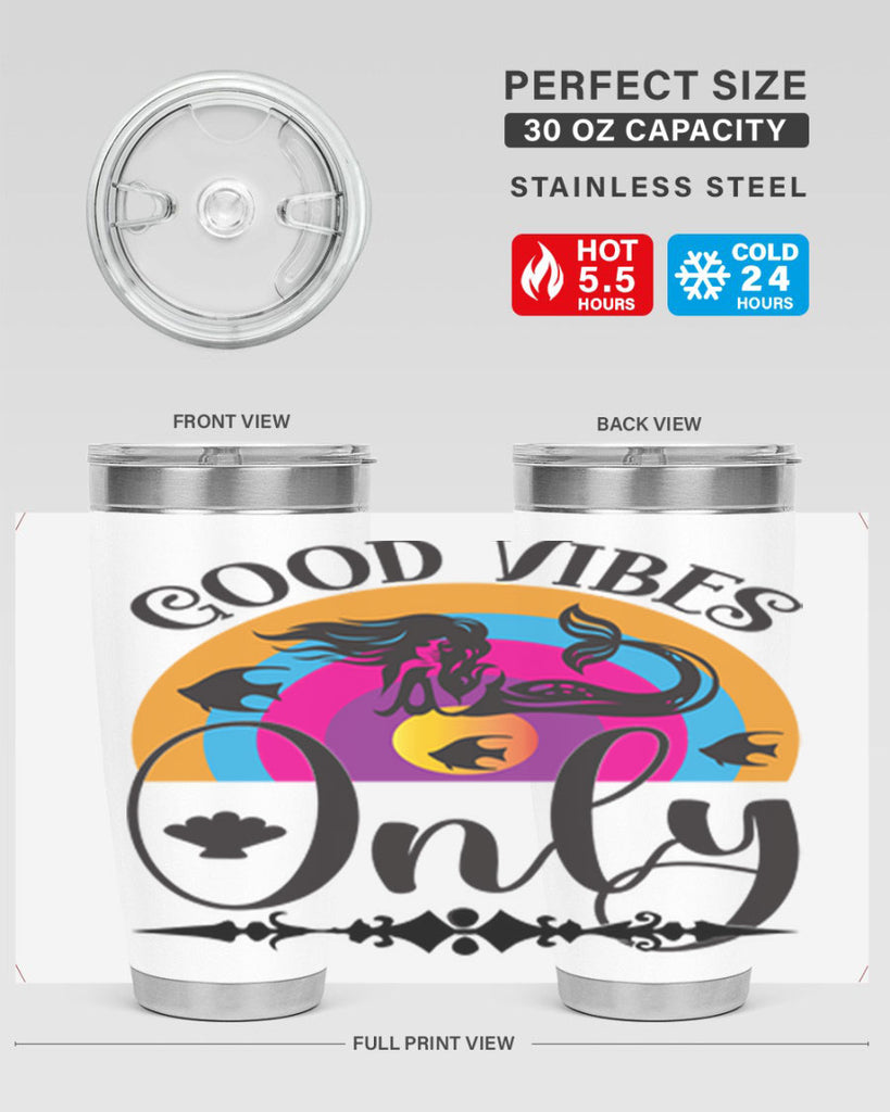 Good vibes only 199#- mermaid- Tumbler