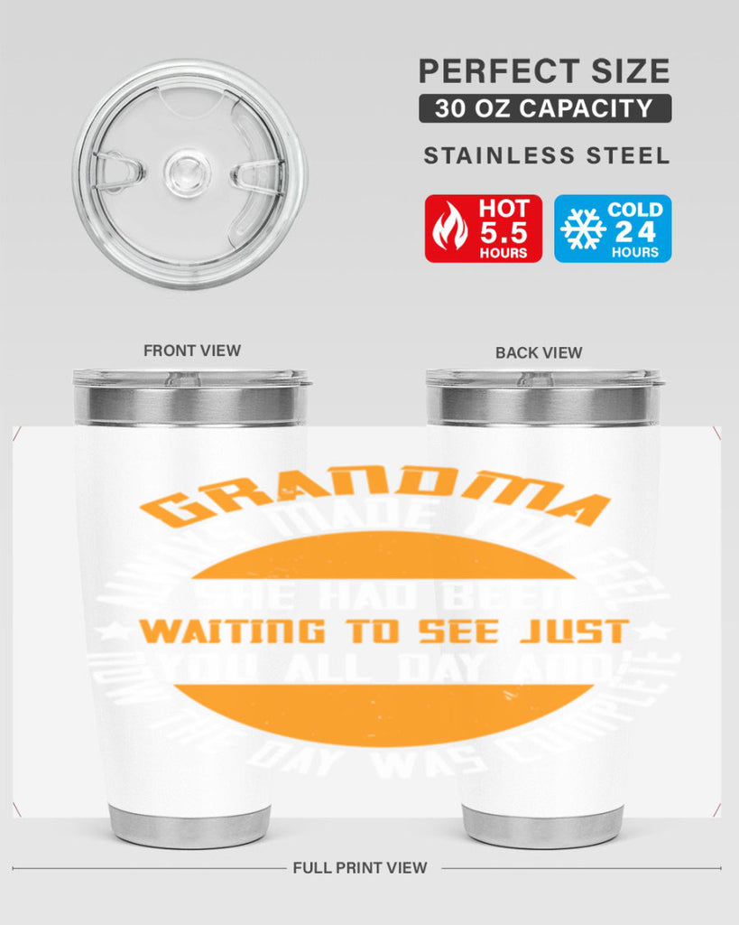 Grandma always made you feel she had been waiting to see 90#- grandma - nana- Tumbler