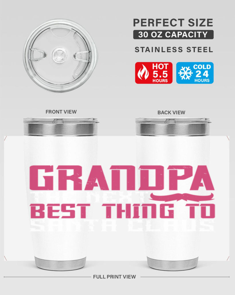 Grandpa The next best thing to Santa Claus 106#- grandpa - papa- Tumbler