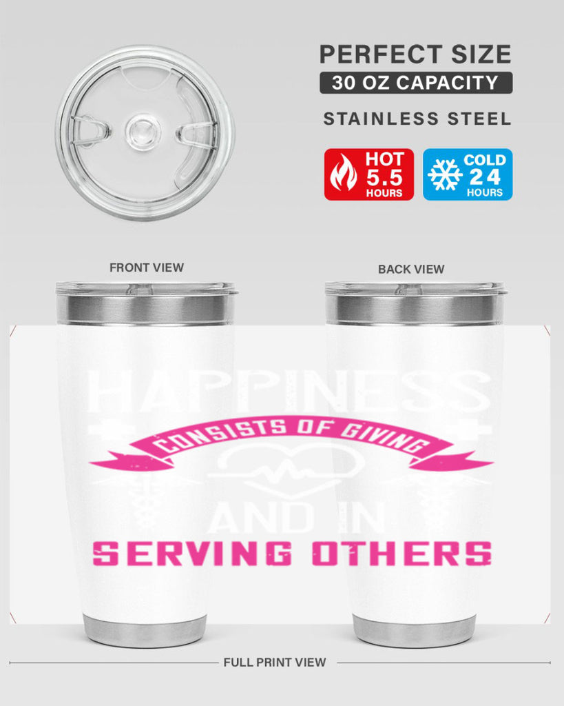 Happiness…consists of giving and in serving others Style 324#- nurse- tumbler