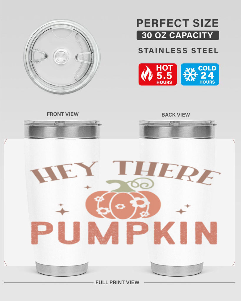 Hey There Pumpkin 310#- fall- Tumbler