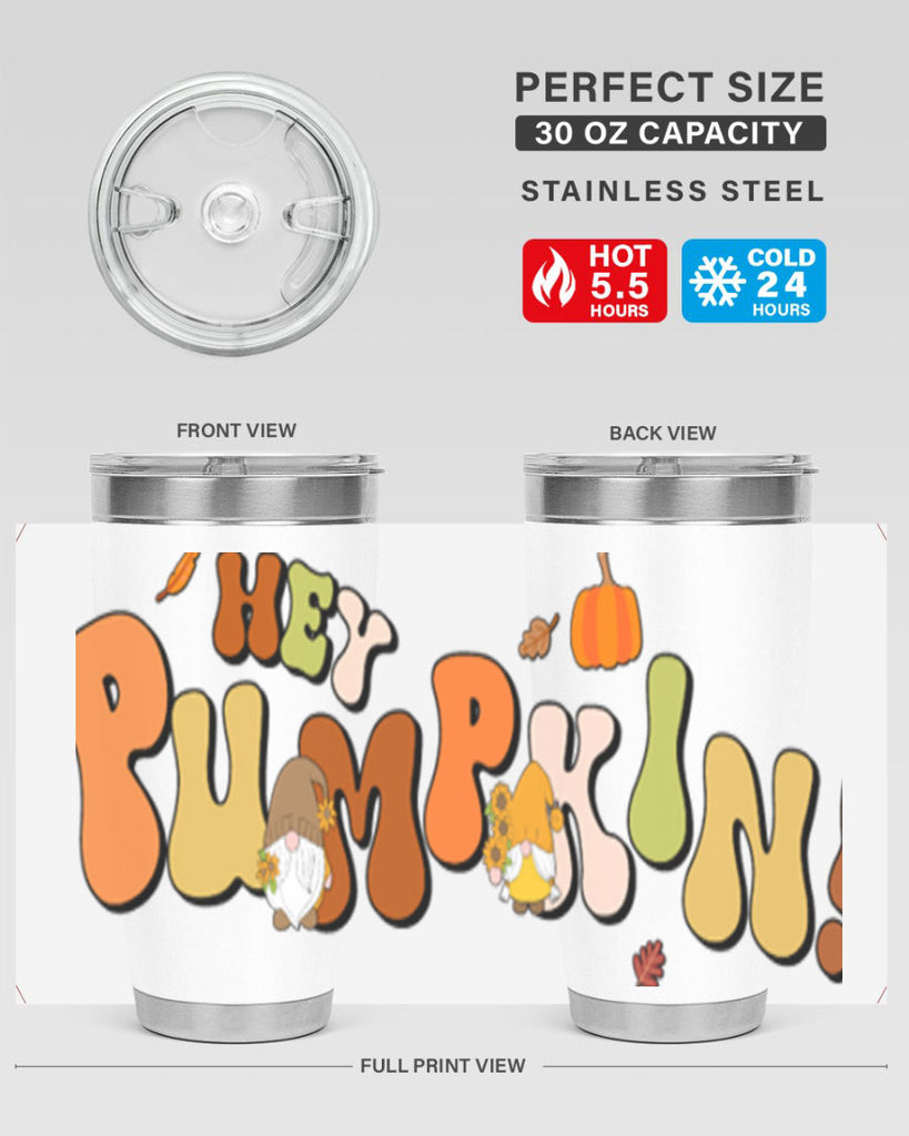 HeyPumpkinFallGnome 313#- fall- Tumbler