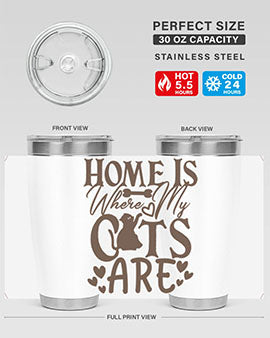 Home Is Where My Cats Are Style 15#- cat- Tumbler