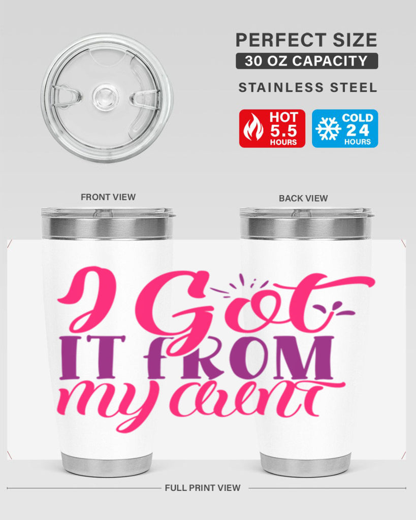I Got It From My Aunt Style 256#- baby- tumbler