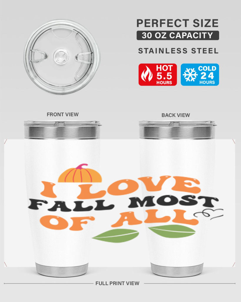 I Love Fall Most Of All 334#- fall- Tumbler