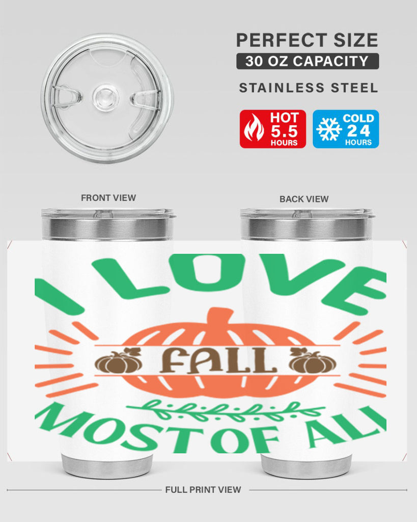 I Love Fall Most Of All 336#- fall- Tumbler