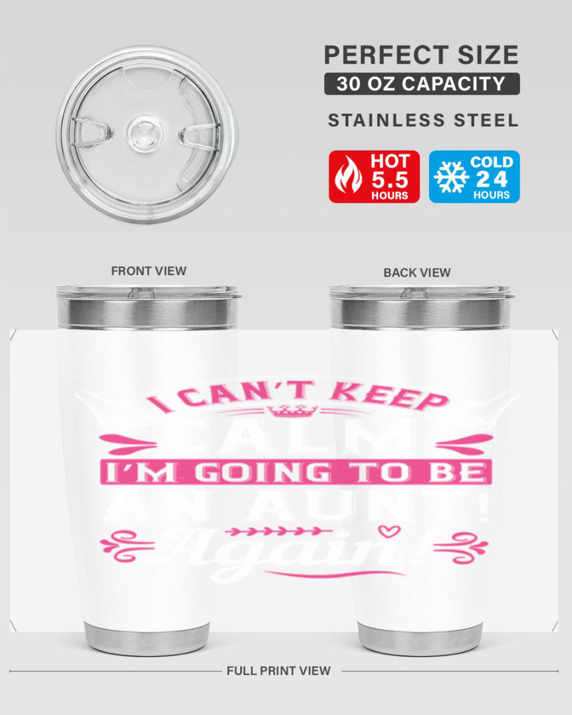 I can’t keep calm I’m going to be an aunt Again Style 53#- aunt- Tumbler