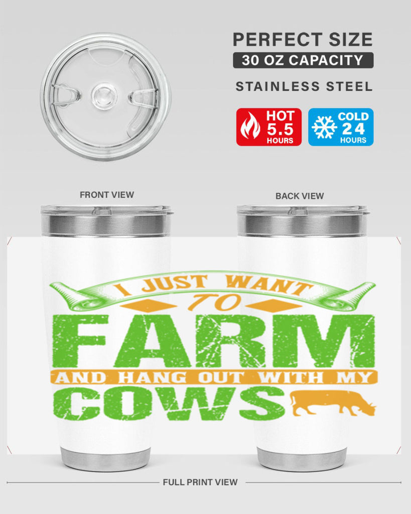 I just want to farm and hang out with cows 55#- farming and gardening- Tumbler