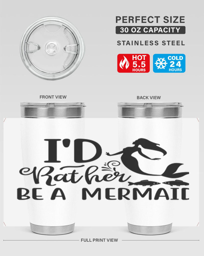 ID RATHER BE A MERMAID 245#- mermaid- Tumbler