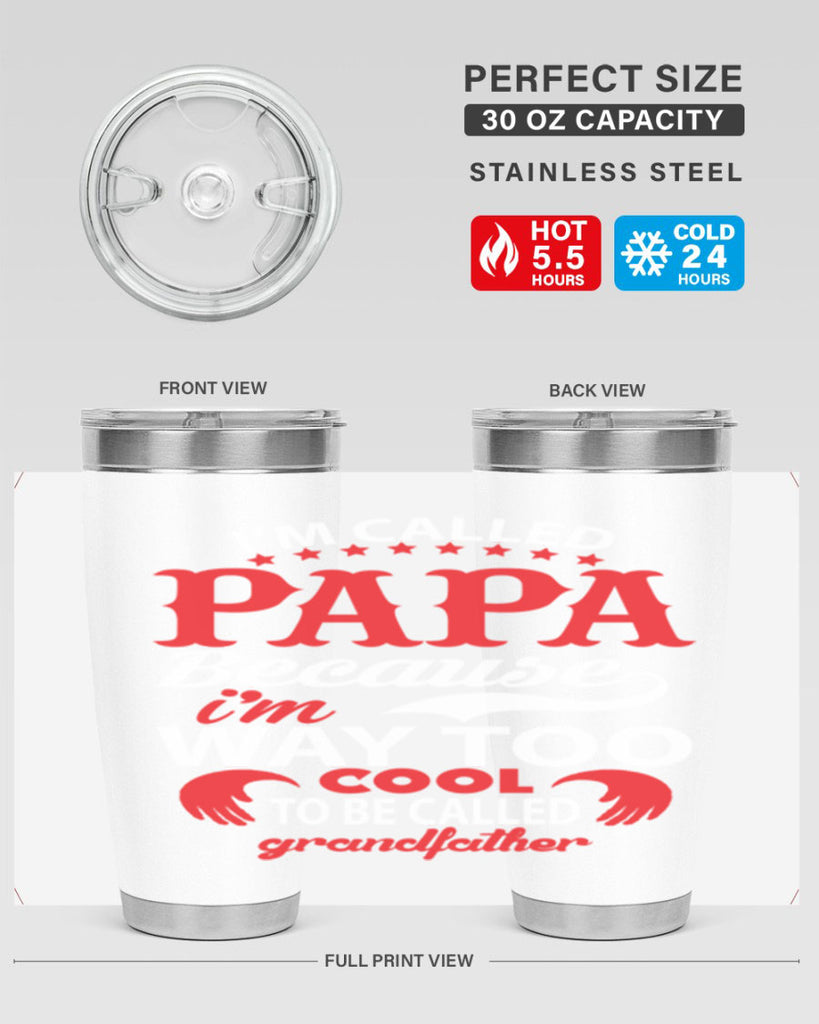 I’M CALLED PAPA 105#- grandpa - papa- Tumbler