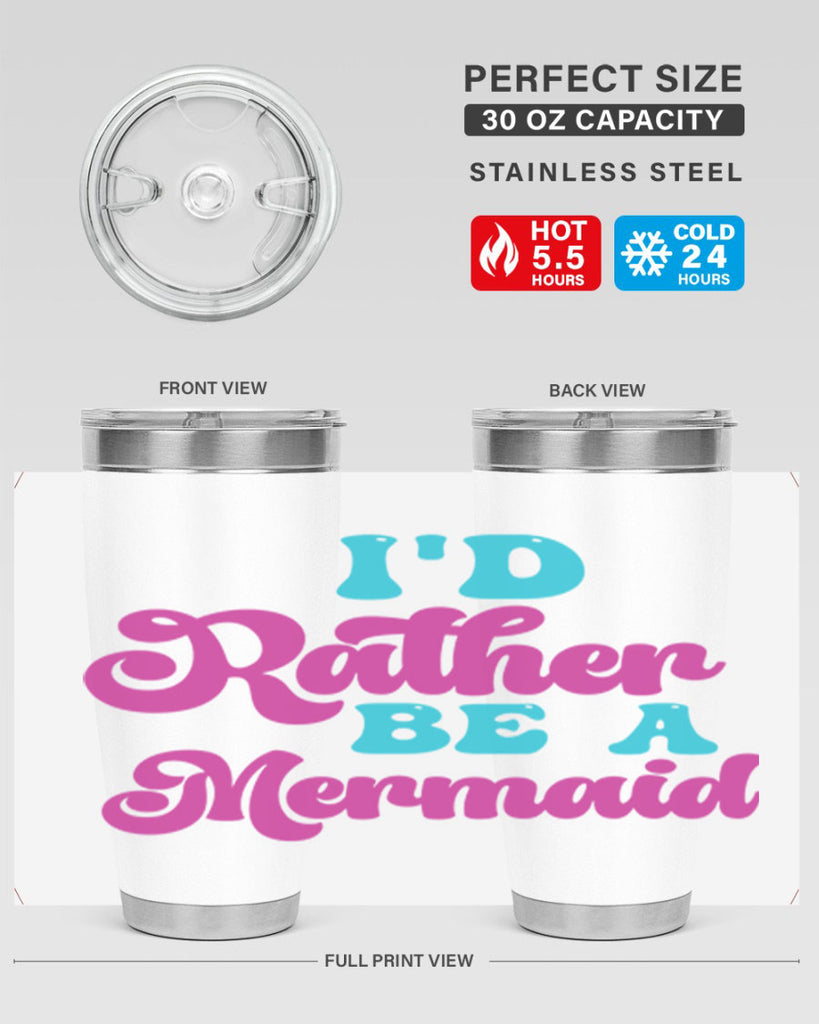 Id Rather Be A Mermaid 220#- mermaid- Tumbler