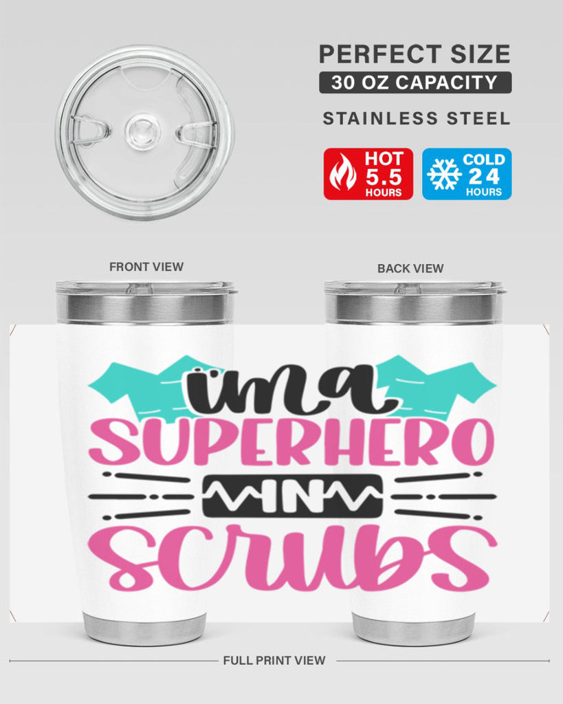 Im A Superhero In Scrubs Style Style 153#- nurse- tumbler