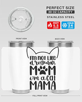 Im Not Like A Regular Mom Style 95#- cat- Tumbler