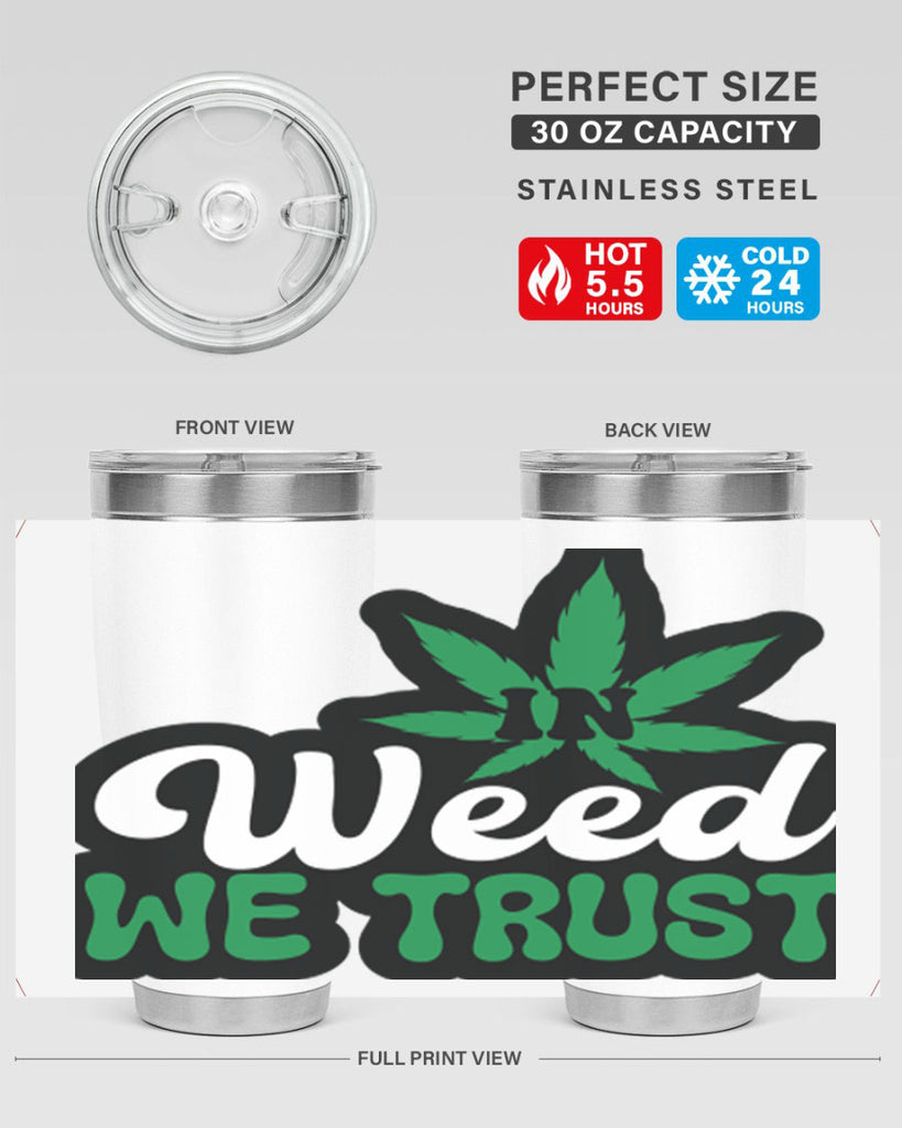 In weed we trust 148#- marijuana- Tumbler