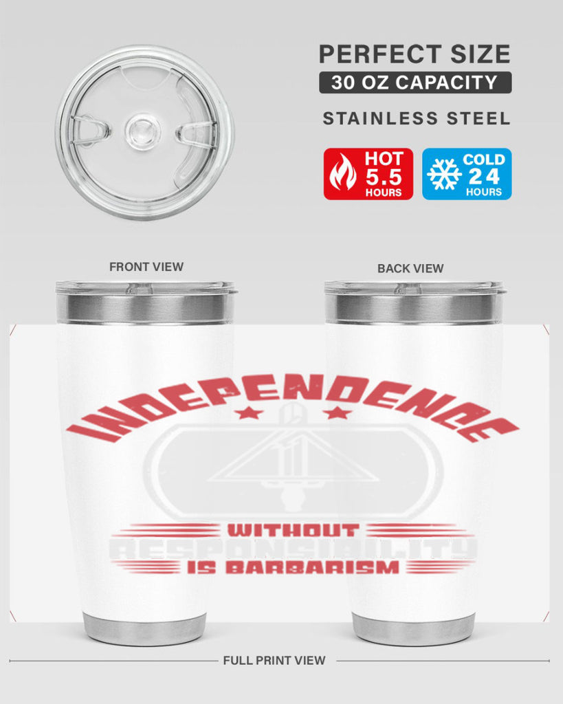 Independence without responsibility Style 28#- Fourt Of July- Tumbler