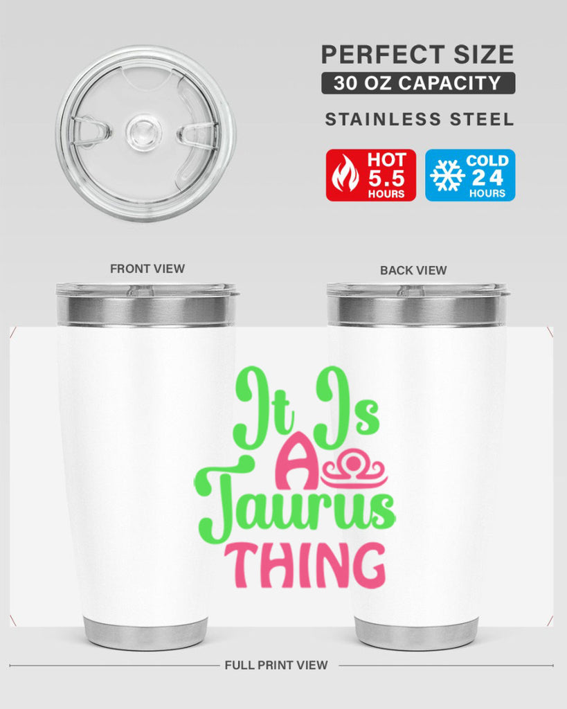 It is a taurus thing 259#- zodiac- Tumbler