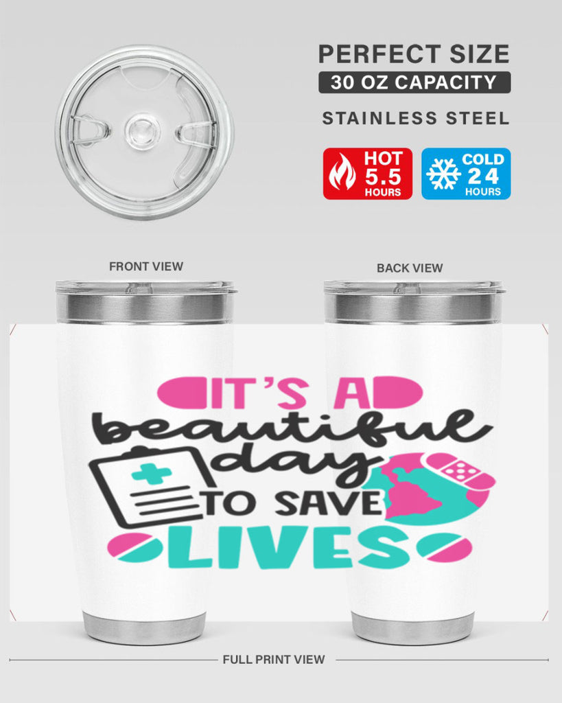 Its A Beautiful Day To Save Lives Style Style 150#- nurse- tumbler