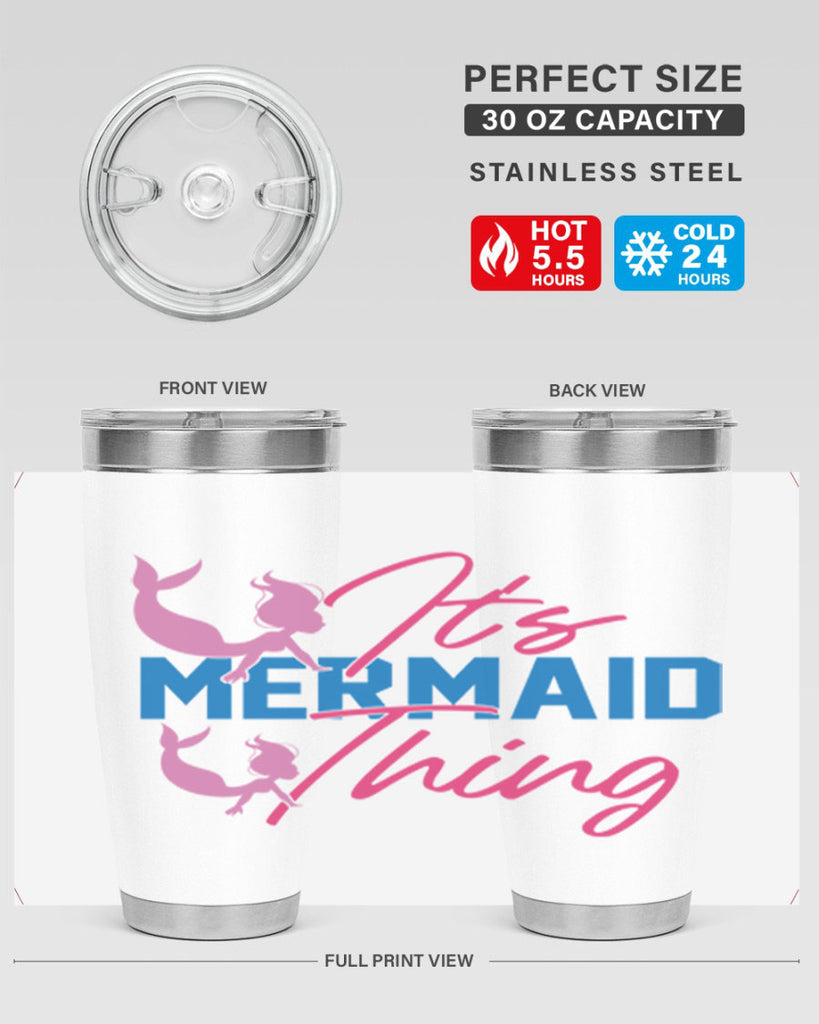 Its Mermaid Thing 284#- mermaid- Tumbler