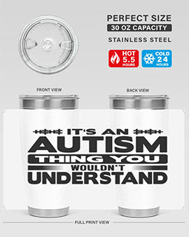 Its an autism Style 49#- autism- Tumbler