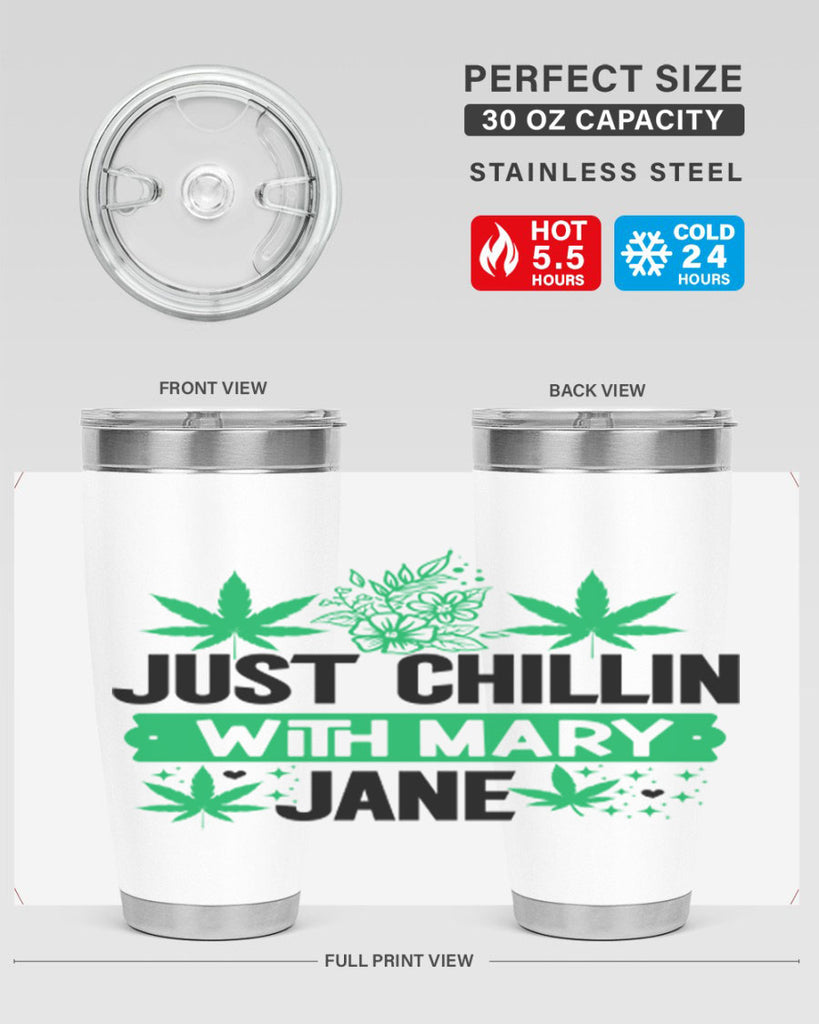 Just Chillin With Mary Jane 166#- marijuana- Tumbler